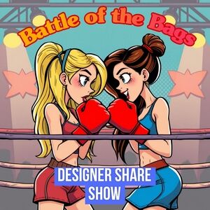 Battle of the Bags Designer Share Show!